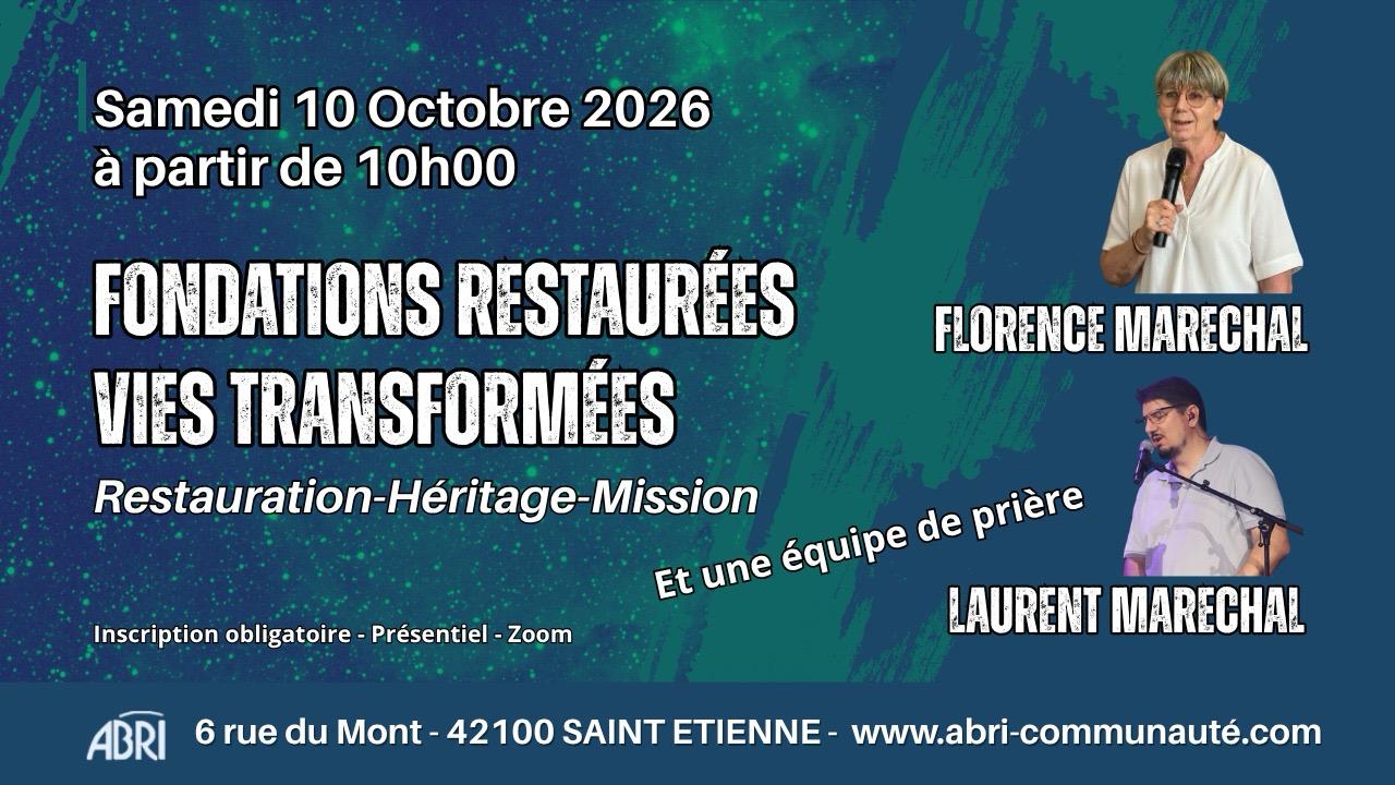 Journée Fondations restaurées - vies transformées - Samedi 10 octobre